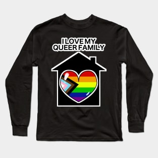 I Love My Queer Family Long Sleeve T-Shirt